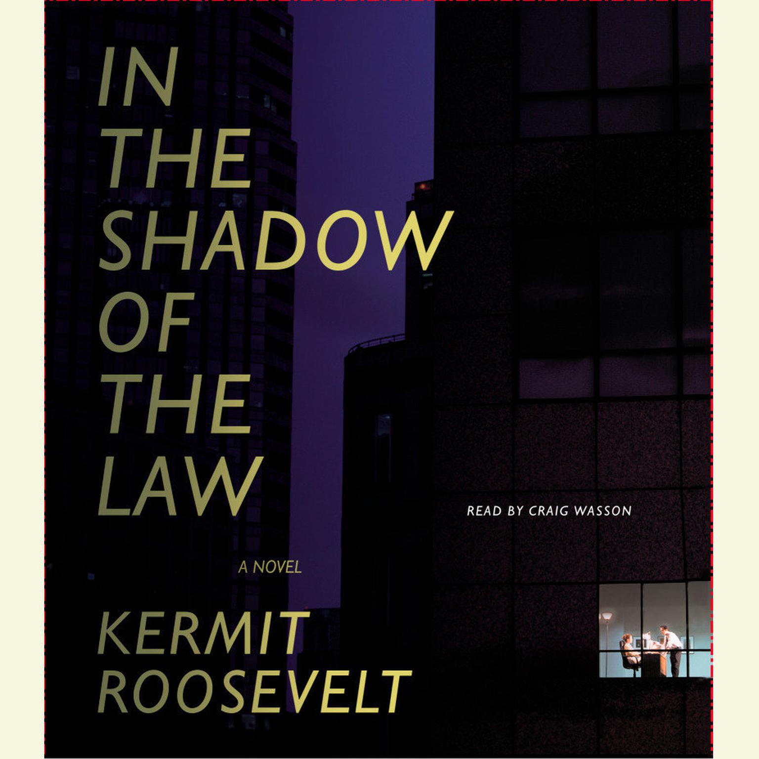 In the Shadow of the Law Audiobook, by Kermit Roosevelt