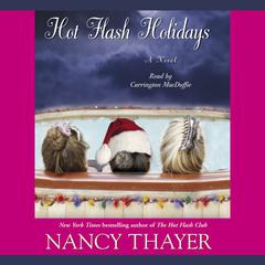 Hot Flash Holidays: A Novel Audiobook, by Nancy Thayer