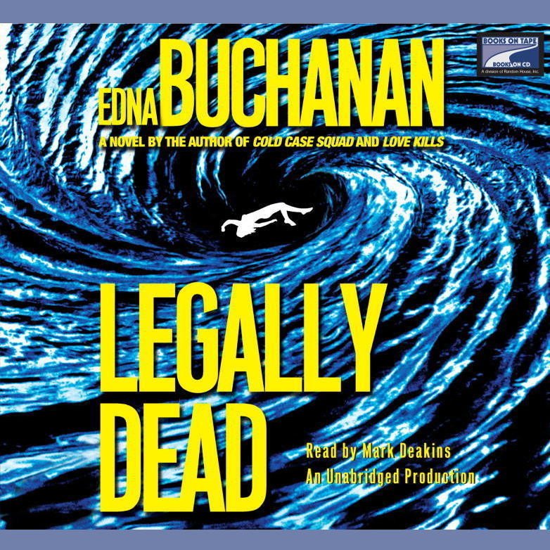 Legally Dead Audiobook, by Edna Buchanan