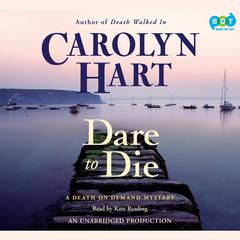 Dare to Die Audiobook, by Carolyn Hart