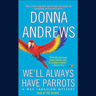 We'll Always Have Parrots Audiobook, by Donna Andrews