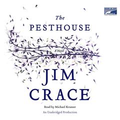 The Pesthouse Audiobook, by Jim Crace