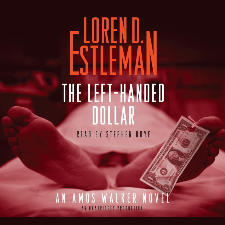 The Left-Handed Dollar: An Amos Walker Novel Audiobook, by Loren D. Estleman