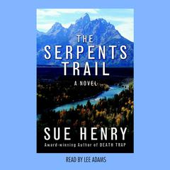 The Serpents Trail: A Maxie and Stretch Mystery Series Audiobook, by Sue Henry