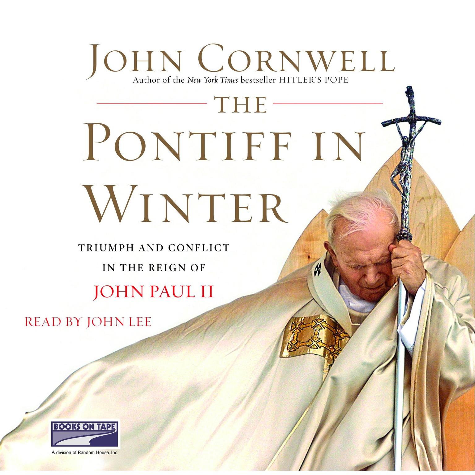 The Pontiff in Winter: Triumph and Conflict in the Reign of John Paul II Audiobook, by John Cornwell