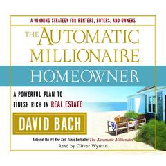 The Automatic Millionaire Homeowner: A Powerful Plan to Finish Rich in Real Estate Audiobook, by 