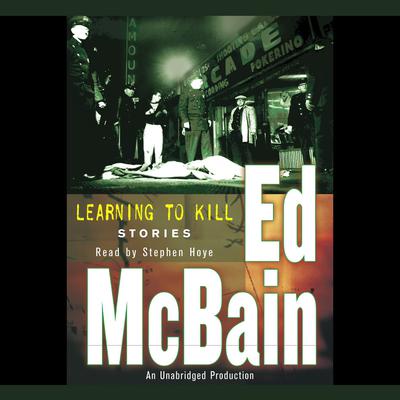 Learning To Kill: Stories Audiobook, by Ed McBain
