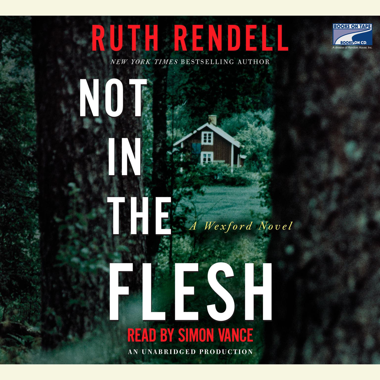 Not in the Flesh: A Wexford Novel Audiobook, by Ruth Rendell