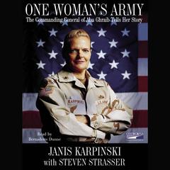 One Womans Army: The Commanding General of Abu Ghraib Tells Her Story Audiobook, by Janis Karpinski