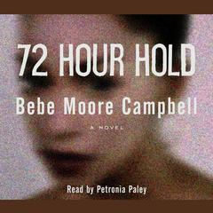 72 Hour Hold Audiobook, by Bebe Moore Campbell
