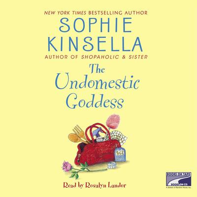 The Undomestic Goddess Audiobook, by Sophie Kinsella