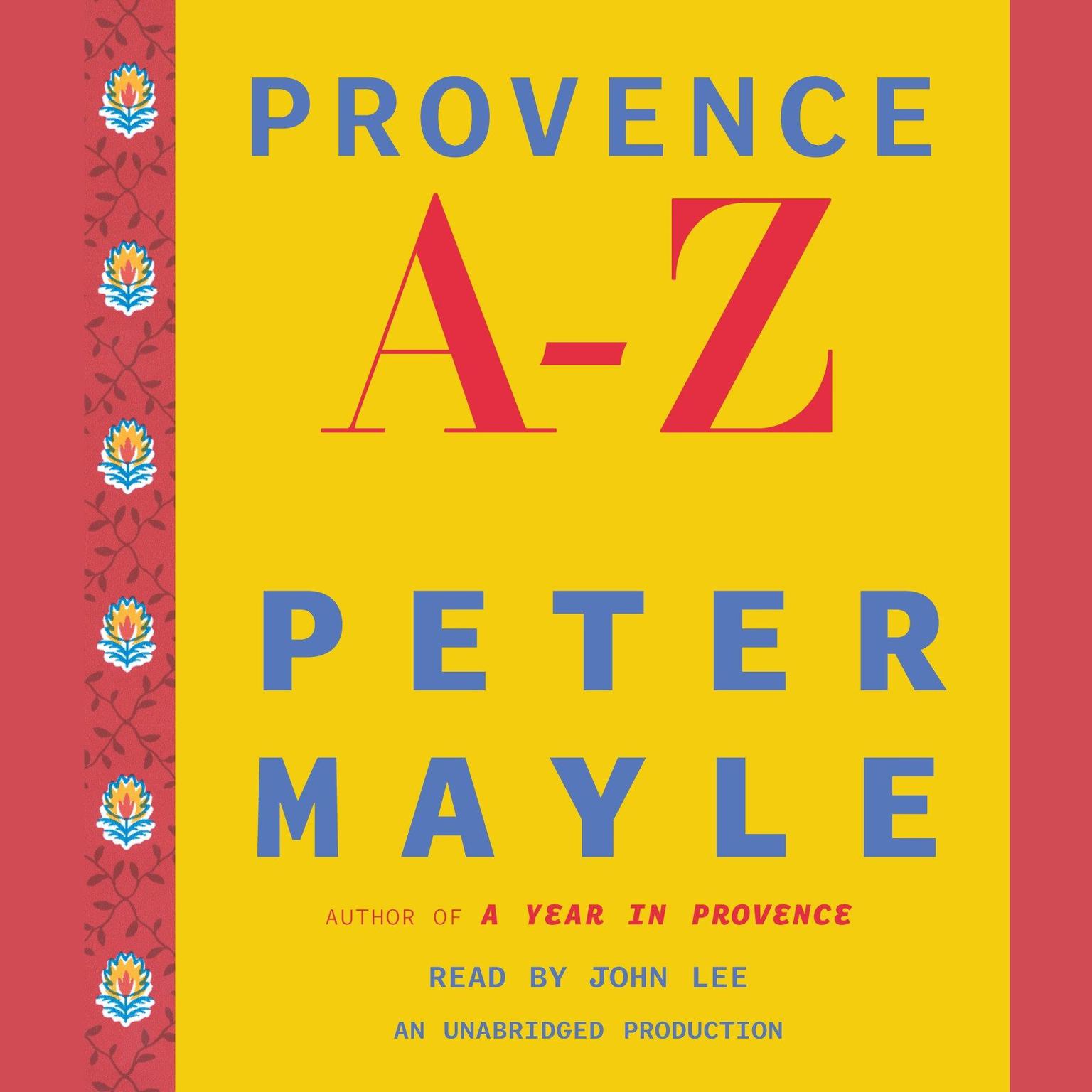 Provence A-Z: A Francophiles Essential Handbook Audiobook, by Peter Mayle