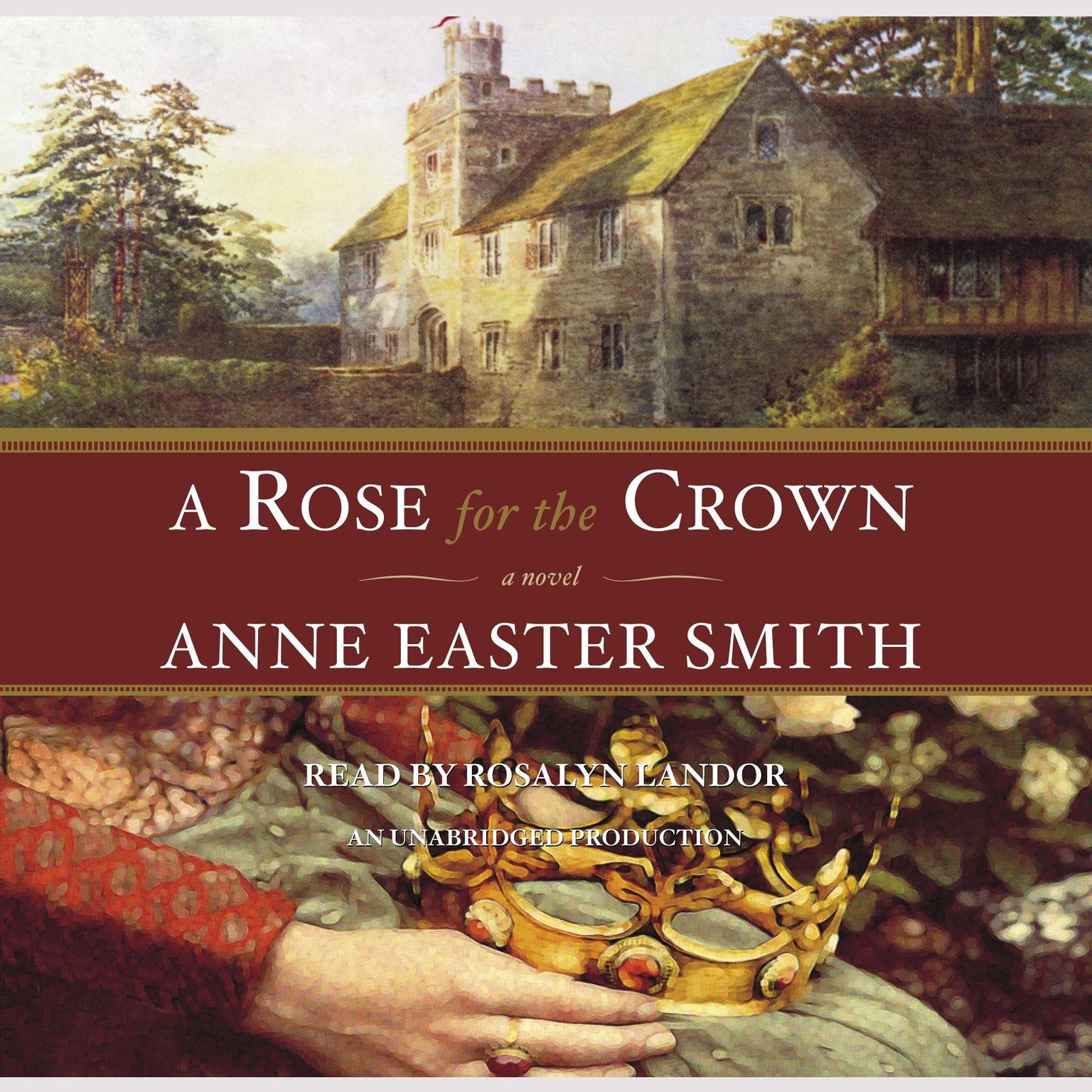 A Rose For The Crown Audiobook, by Anne Easter Smith