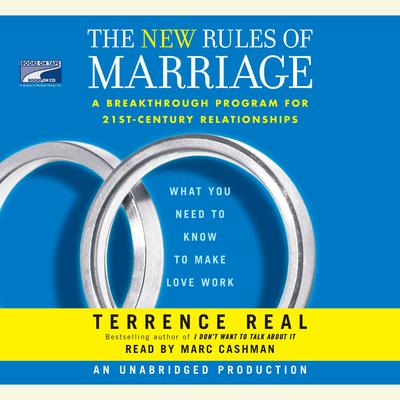 The New Rules of Marriage: What You Need to Know to Make Love Work Audiobook, by 