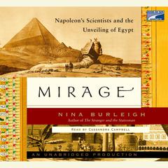 Mirage: Napoleons Scientists and the Unveiling of Egypt Audiobook, by Nina Burleigh