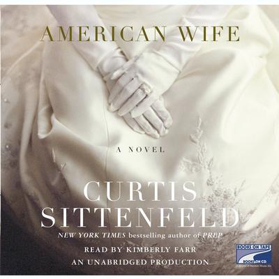 American Wife: A Novel Audiobook, by Curtis Sittenfeld