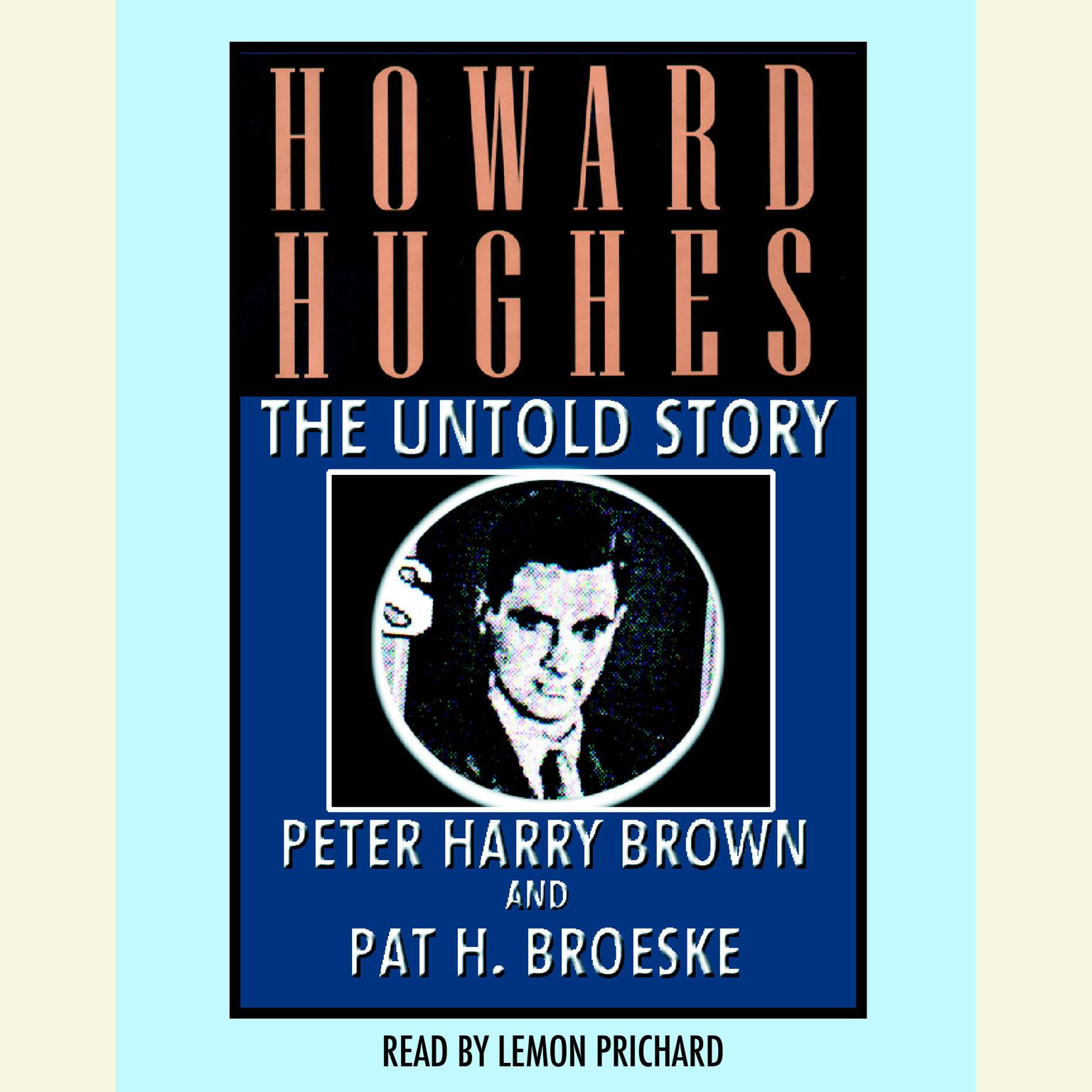 Howard Hughes: The Untold Story Audiobook, by Peter Harry Brown