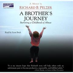 A Brothers Journey: Surviving a Childhood of Abuse Audiobook, by Richard B. Pelzer