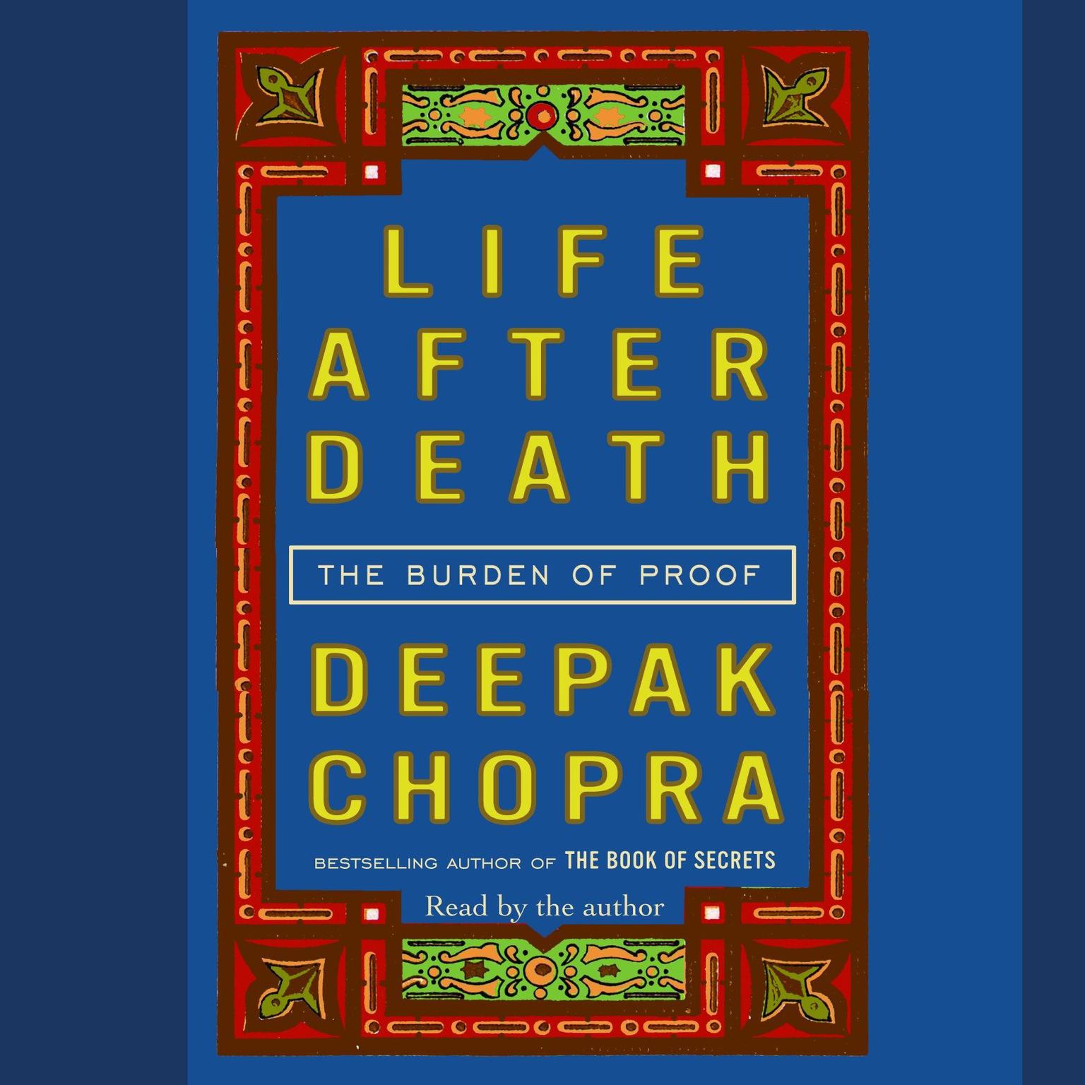 Life After Death: The Burden of Proof Audiobook, by Deepak Chopra