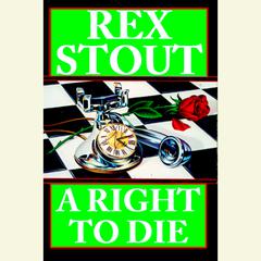 A Right to Die Audiobook, by Rex Stout