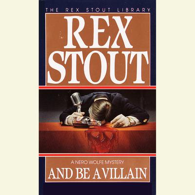 And Be a Villain Audiobook, by Rex Stout
