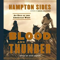 Blood and Thunder: An Epic of the American West Audiobook, by Hampton Sides