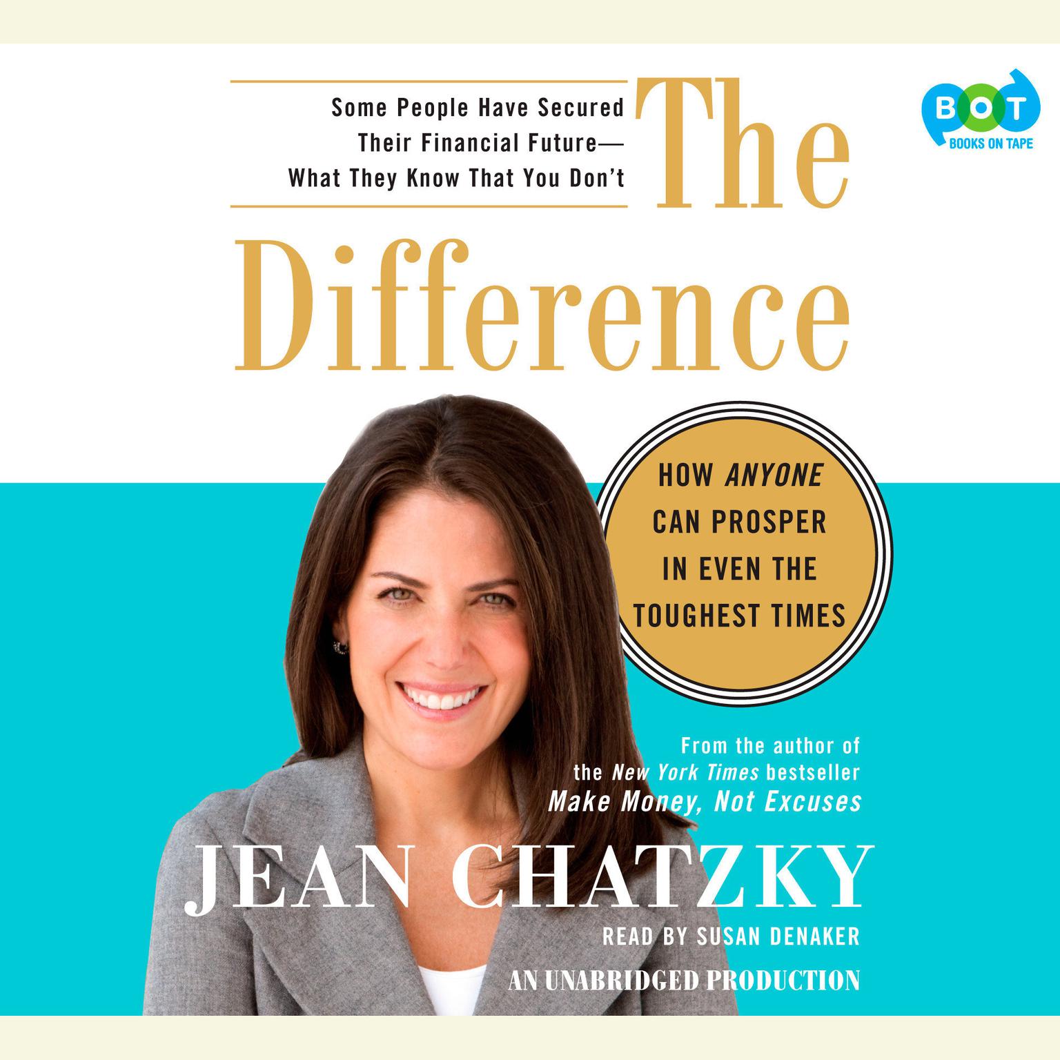 The Difference: How Anyone Can Prosper in Even The Toughest Times Audiobook, by Jean Chatzky