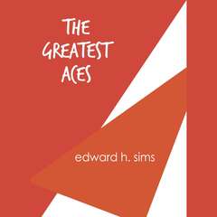 The Greatest Aces Audibook, by Edward H. Sims