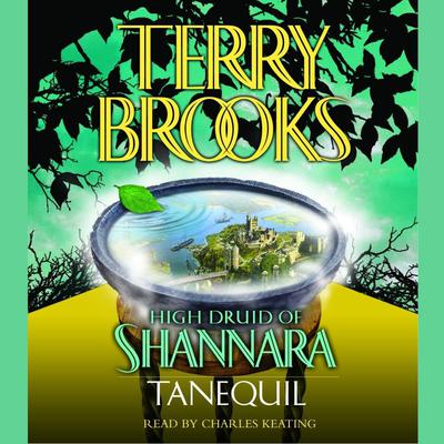 High Druid of Shannara: Tanequil Audiobook, by Terry Brooks