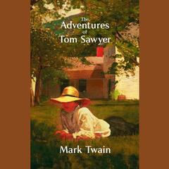 The Adventures of Tom Sawyer: A Novel Audiobook, by Mark Twain