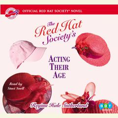 Red Hat Society's Acting Their Age Audiobook, by Regina Hale Sutherland