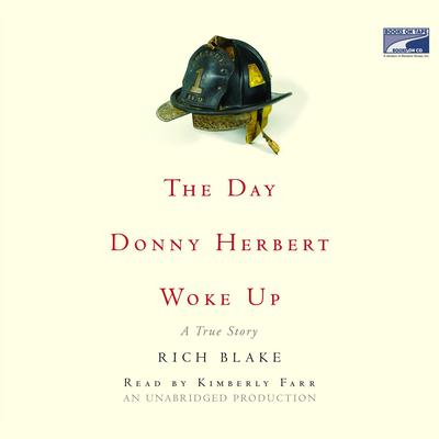 The Day Donny Herbert Woke Up: A True Story Audiobook, by Rich Blake
