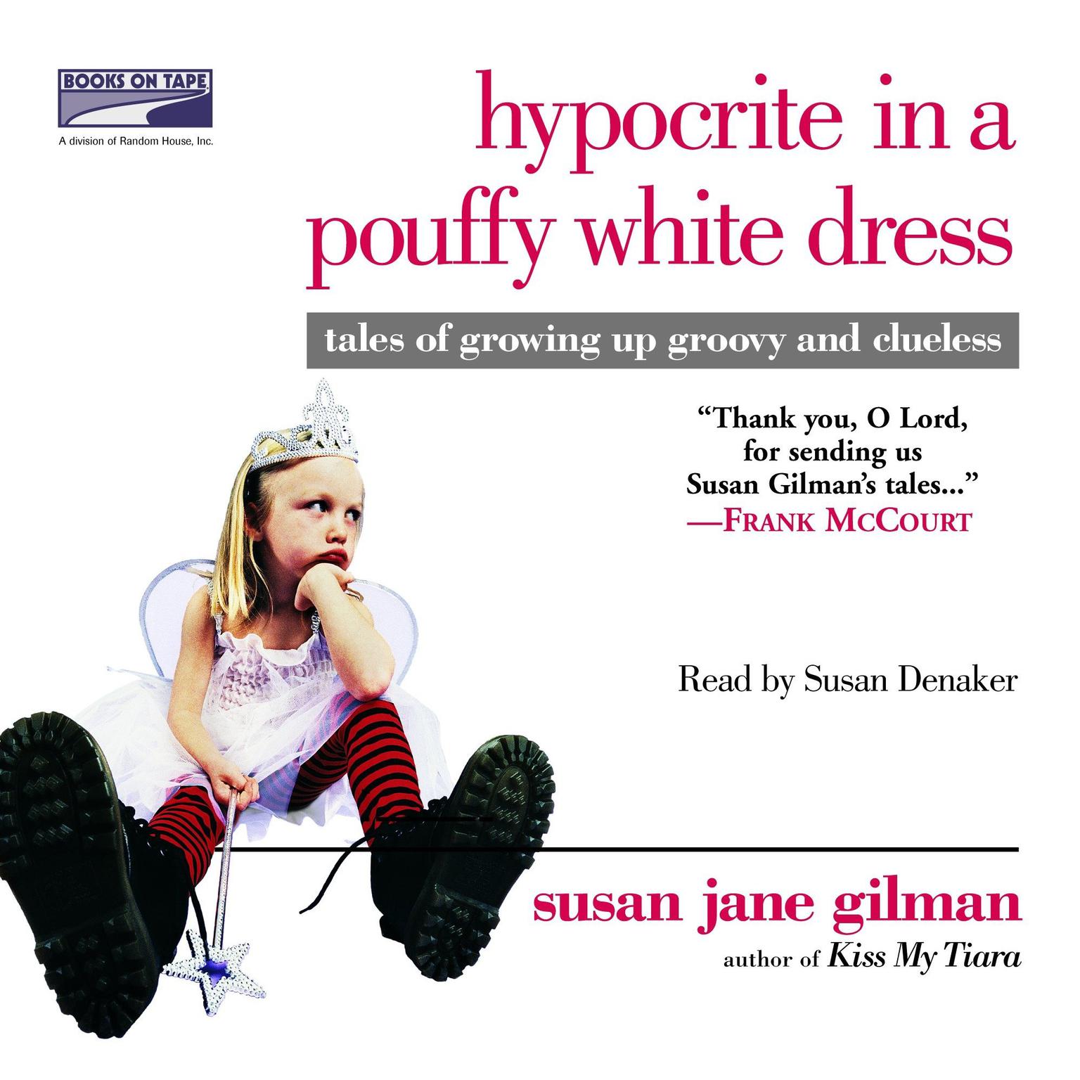 Hypocrite in a Pouffy White Dress Audiobook, by Susan Jane Gilman