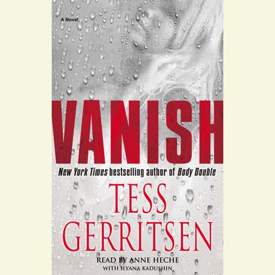 Vanish: A Rizzoli & Isles Novel: A Novel Audiobook, by Tess Gerritsen