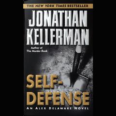 Self-Defense: An Alex Delaware Novel Audiobook, by Jonathan Kellerman
