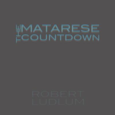 The Matarese Countdown Audiobook, by Robert Ludlum