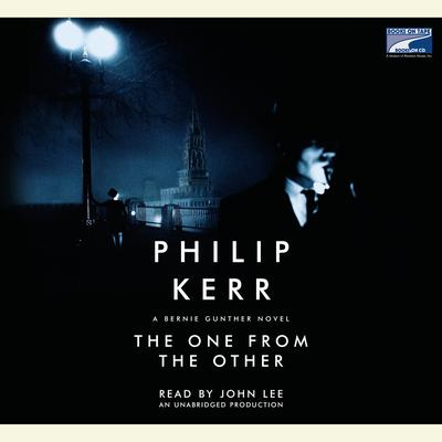 The One from the Other: A Bernie Gunther Novel Audiobook, by Philip Kerr