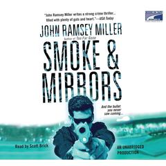 Smoke & Mirrors Audiobook, by John Ramsey Miller