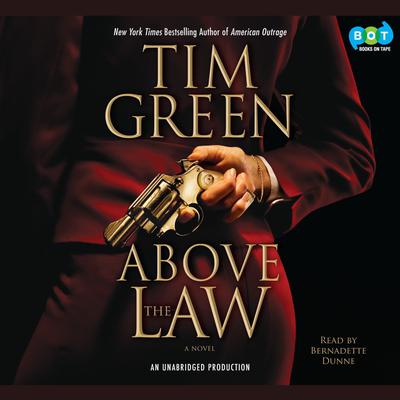 Above the Law Audiobook, by Tim Green