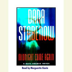 Midnight Come Again Audiobook, by Dana Stabenow