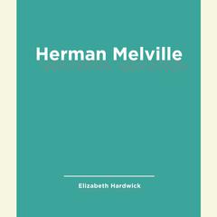 Herman Melville Audiobook, by Elizabeth Hardwick