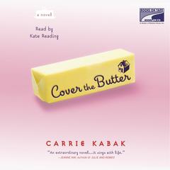 Cover the Butter Audiobook, by Carrie Kabak
