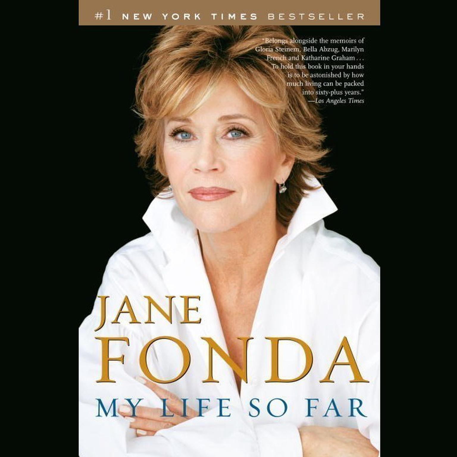 My Life So Far (Abridged) Audiobook, by Jane Fonda