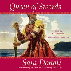 Queen of Swords: A Novel Audiobook, by Sara Donati
