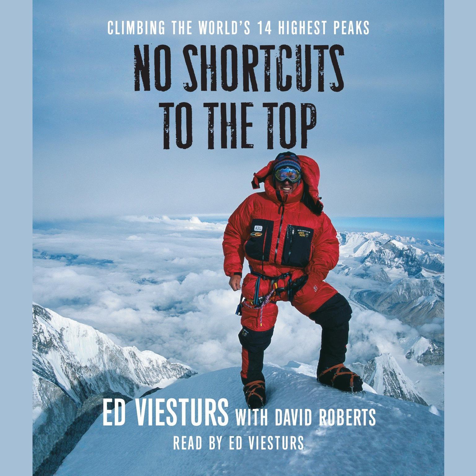 No Shortcuts to the Top: Climbing the Worlds 14 Highest Peaks Audiobook, by Ed Viesturs