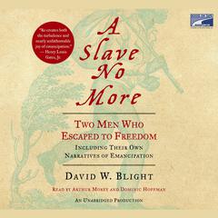 A Slave No More: Two Men Who Escaped to Freedom, Including Their Own Narratives of Emancipation Audiobook, by 