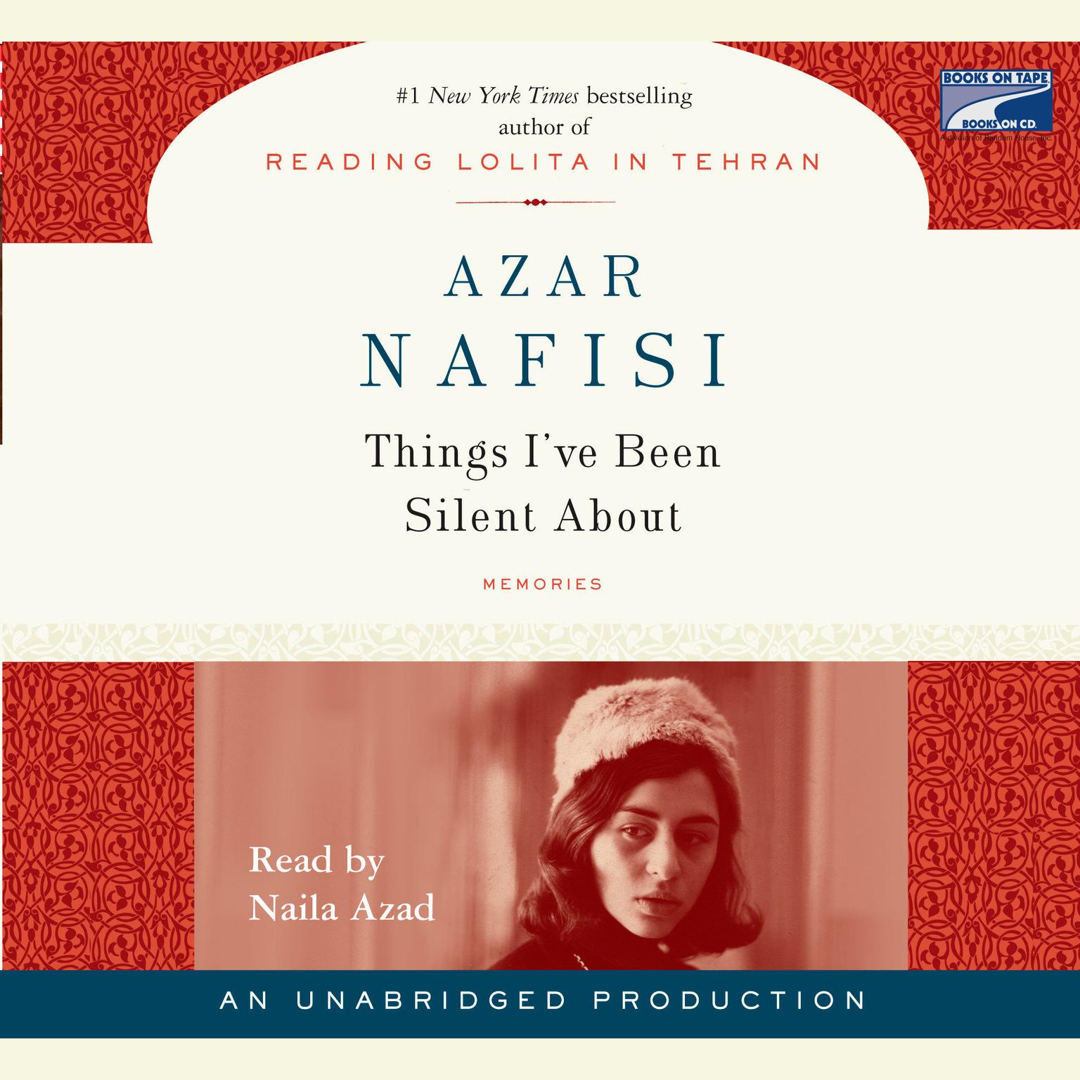 Things Ive Been Silent About Audiobook, by Azar Nafisi