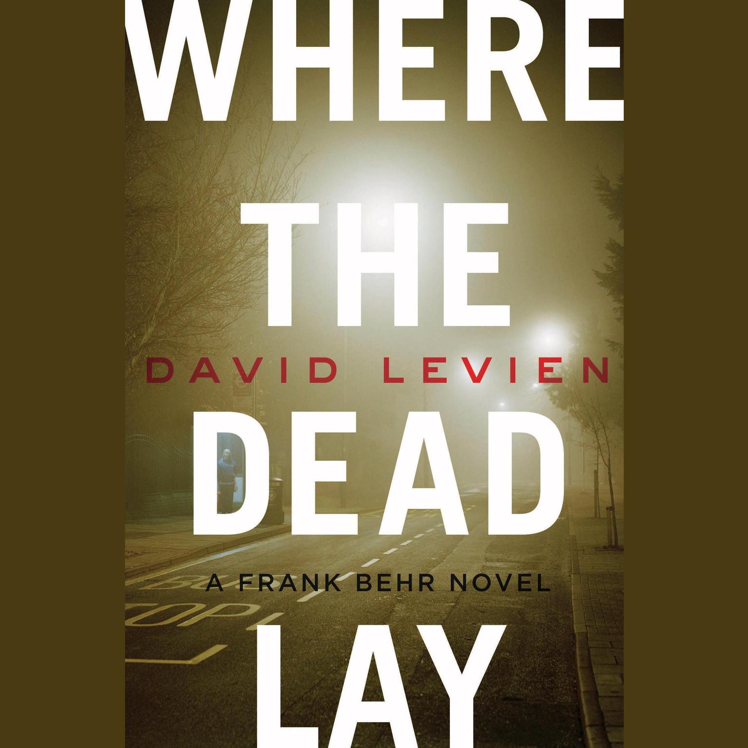 Where the Dead Lay Audiobook, by David Levien