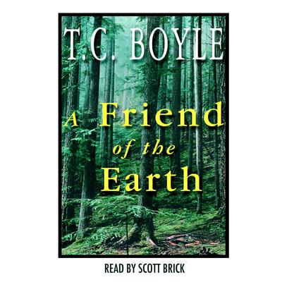 A Friend of the Earth Audiobook, by T. Coraghessan Boyle