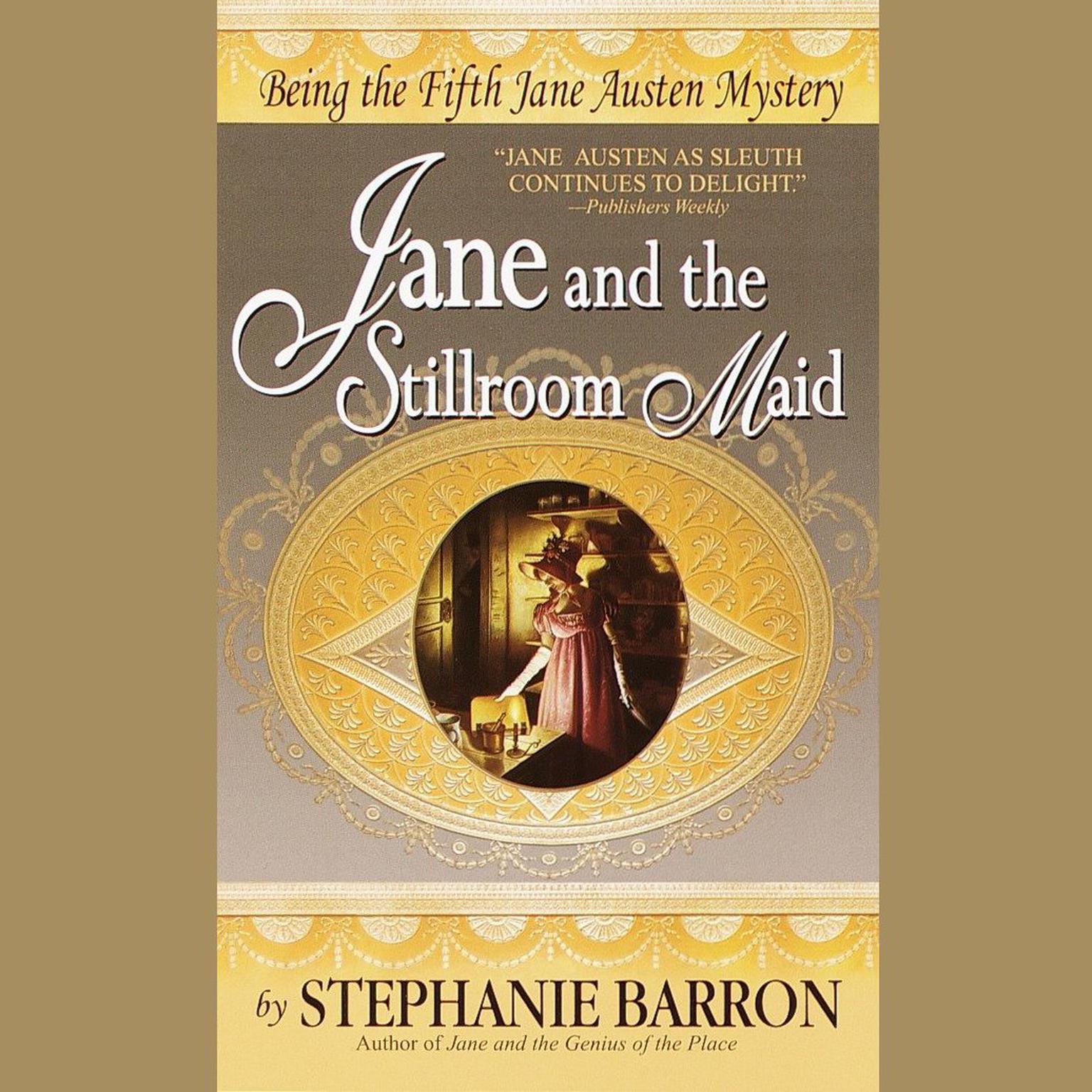 Jane and the Stillroom Maid: Being the Fifth Jane Austen Mystery Audiobook, by Stephanie Barron